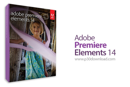 دانلود Adobe Premiere Elements v14.1 x86/x64 - نرم افزار ویرایش فیلم ها